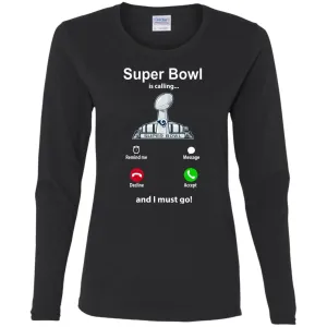 Nfl - Super Bowl Is Calling And I Must Go Los Angeles Rams 2019 Football Women Long Sleeve Shirt