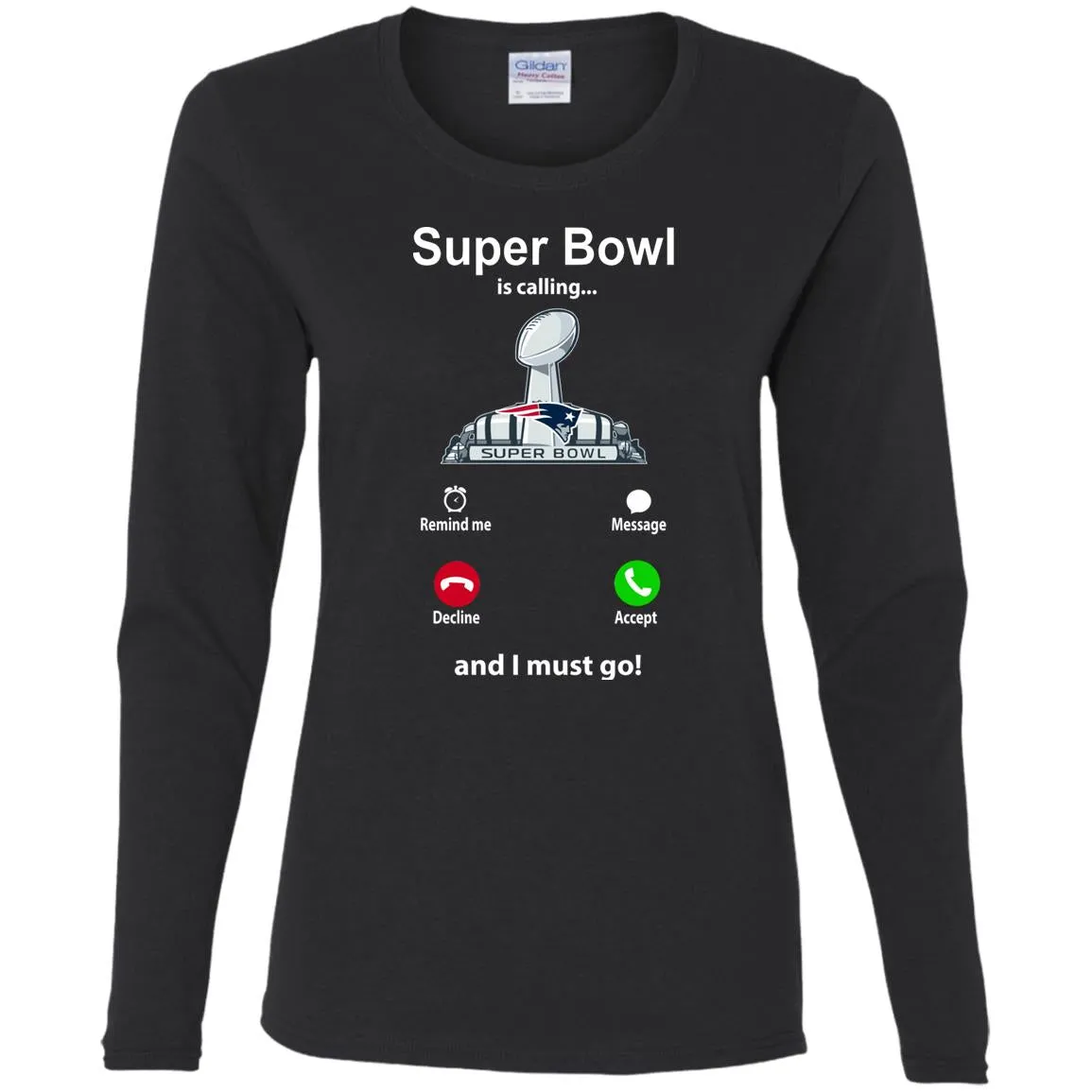 Nfl - Super Bowl Is Calling And I Must Go New England Patriots 2019 Football Women Long Sleeve Shirt